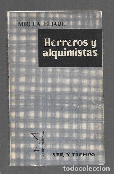 Livres: HERREROS Y ALQUIMISTAS - ELIADE, MIRCEA