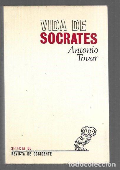 Livres: VIDA DE SOCRATES - TOVAR, ANTONIO