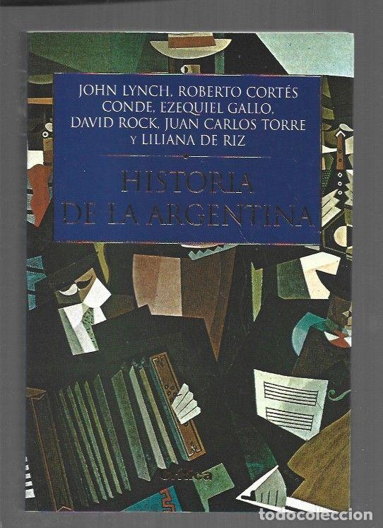 B&uuml;cher: HISTORIA DE LA ARGENTINA - LYNCH, JOHN / ROBERTO CORTES CONDE / EZEQUIEL GALLO / DAVID ROCK / JUAN C