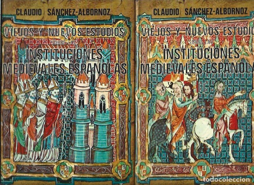 books: VIEJOS Y NUEVOS ESTUDIOS SOBRE LAS INSTITUCIONES MEDIEVALES ESPA&Ntilde;OLAS (2 TOMOS) - SANCHEZ-ALBORNOZ,