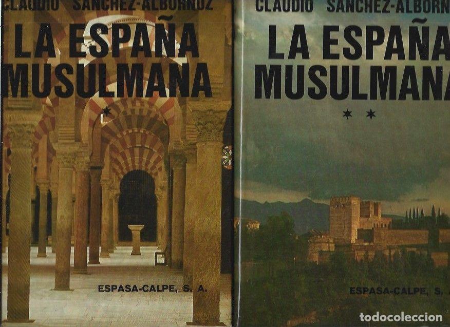 B&uuml;cher: ESPA&Ntilde;A MUSULMANA - LA (2 TOMOS) - SANCHEZ-ALBORNOZ, CLAUDIO