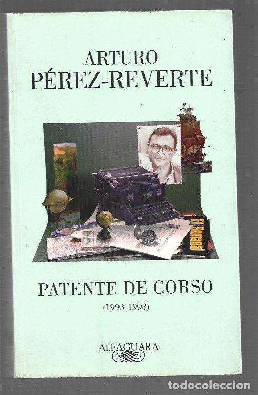 Libros: PATENTE DE CORSO 1993-1998 - PEREZ-REVERTE, ARTURO