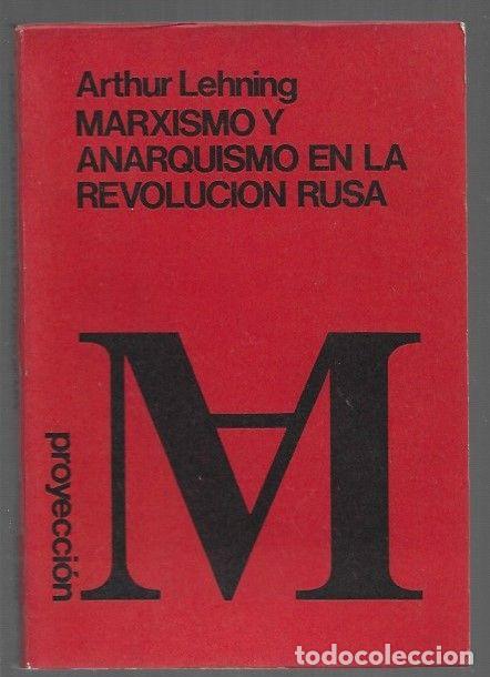 books: MARXISMOS Y ANARQUISMO EN LA REVOLUCION RUSA - LEHNING, ARTHUR