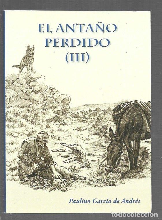 books: ANTA&Ntilde;O PERDIDO - EL (III) - GARCIA DE ANDRES, PAULINO