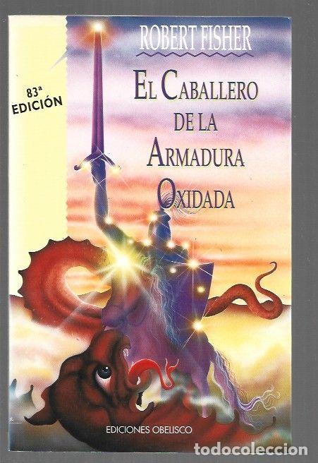 Livros em segunda m&atilde;o: CABALLERO DE LA ARMADURA OXIDADA - EL - FISHER, ROBERT
