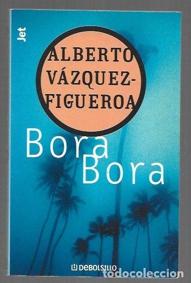 Livres: BORA BORA - VAZQUEZ-FIGUEROA, ALBERTO
