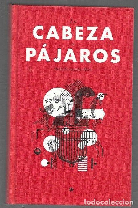 Livres: CABEZA A PAJAROS - LA - FERNANDEZ-MURO, MARTA