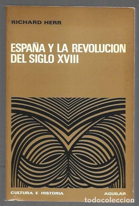 Livres: ESPA&Ntilde;A Y LA REVOLUCION DEL SIGLO XVIII - HERR, RICHARD