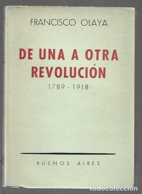 Libros: DE UNA A OTRA REVOLUCION 1789-1918 - OLAYA, FRANCISCO