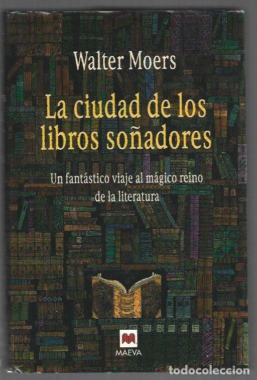 Libros: CIUDAD DE LOS LIBROS SO&Ntilde;ADORES - LA - MOERS, WALTER