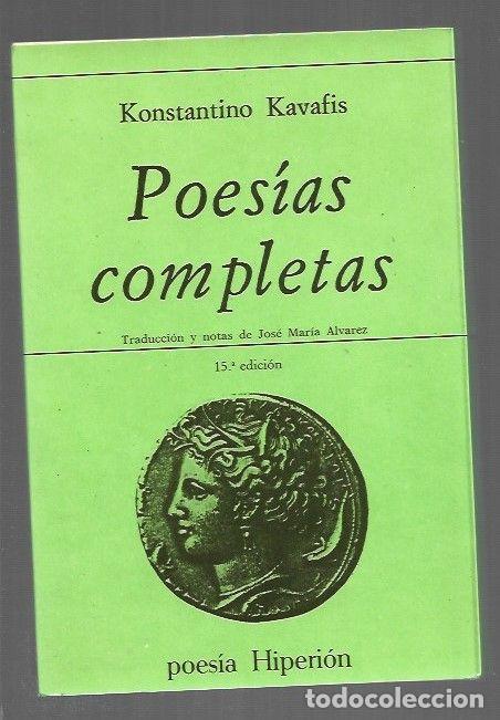 Libros: POESIAS COMPLETAS - KAVAFIS, KONSTANTINO