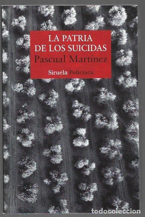 Libros: PATRIA DE LOS SUICIDAS - LA - MARTINEZ, PASCUAL - Foto 1