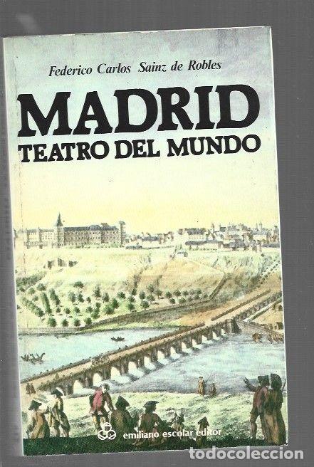B&uuml;cher: MADRID. TEATRO DEL MUNDO - SAINZ DE ROBLES, FEDERICO CARLOS