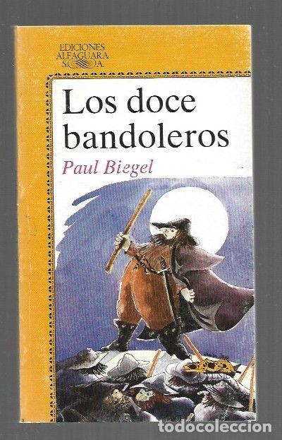 Libros: DOCE BANDOLEROS - LOS - BIEGEL, PAUL