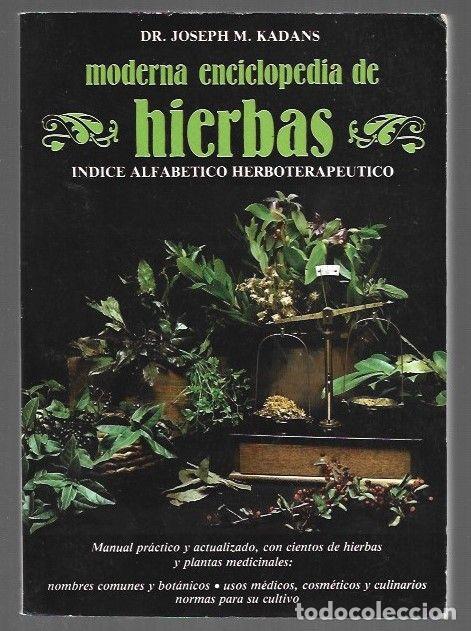 Libros: MODERNA ENCICLOPEDIA DE HIERBAS. INDICE ALFABETICO HERBOTERAPEUTICO - KADANS, JOSEPH M.