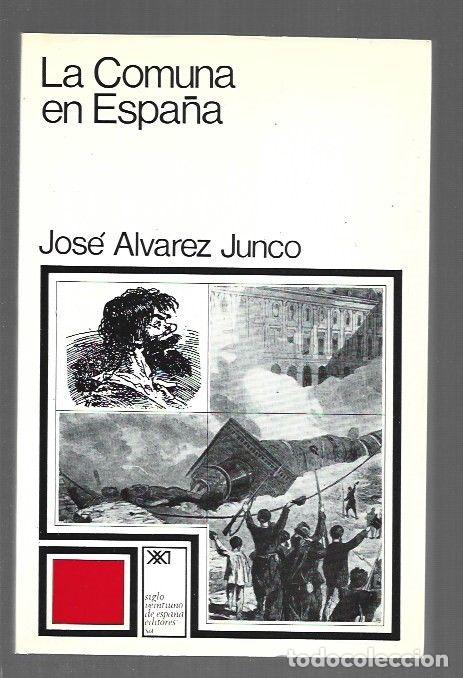 Libros: COMUNA EN ESPA&Ntilde;A - LA - ALVAREZ JUNCO, JOSE