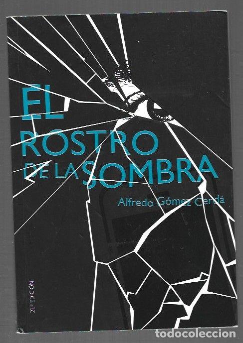 Libros: ROSTRO DE LA SOMBRA - EL - GOMEZ CERDA, ALFREDO