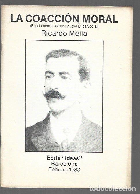 Libri di seconda mano: COACCION MORAL - LA (FUNDAMENTOS DE UNA NUEVA ETICA SOCIAL) - MELLA, RICARDO