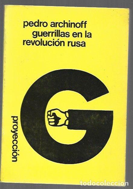 Libros: GUERRILLAS EN LA REVOLUCION RUSA - ARCHINOF, PEDRO