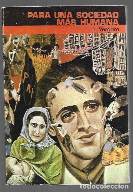 Libros: PARA UNA SOCIEDAD MAS HUMANA - J. VERGARA