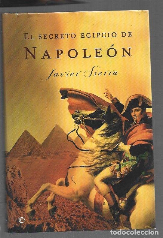 Libros: SECRETO EGIPCIO DE NAPOLEON - EL - SIERRA, JAVIER