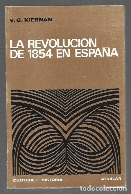 Libros: REVOLUCION DE 1854 EN ESPA&Ntilde;A - LA - V. G. KIERNAN