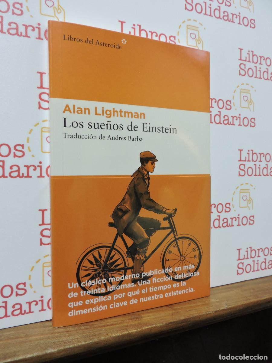 Libros: Los sue&ntilde;os de Einstein. LIGHTMAN, Alan. Ed. Libros del Asteroide. Barcelona, 2019 - Foto 1
