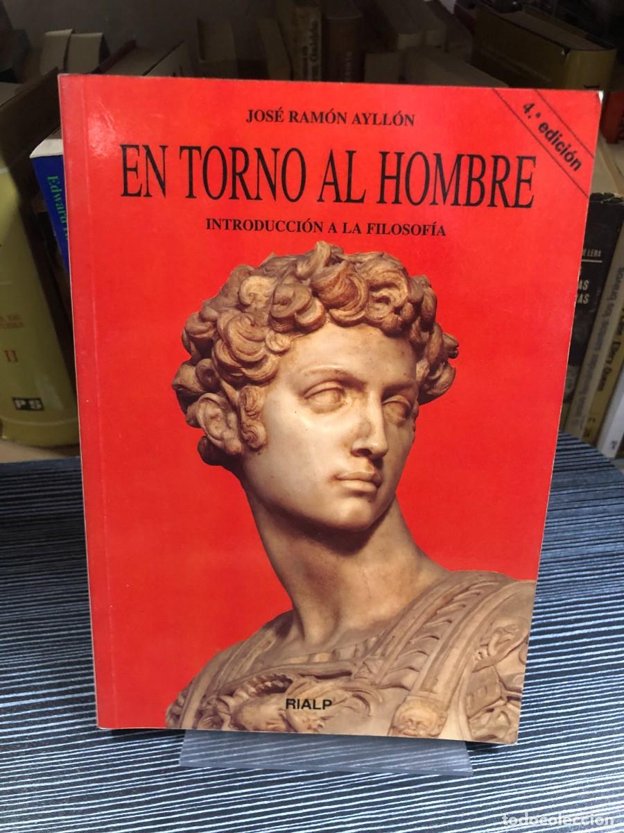 Libros: En torno al hombre: Introducci&oacute;n a la filosof&iacute;a Jos&eacute; Ram&oacute;n Ayll&oacute;n / Editorial Rialp