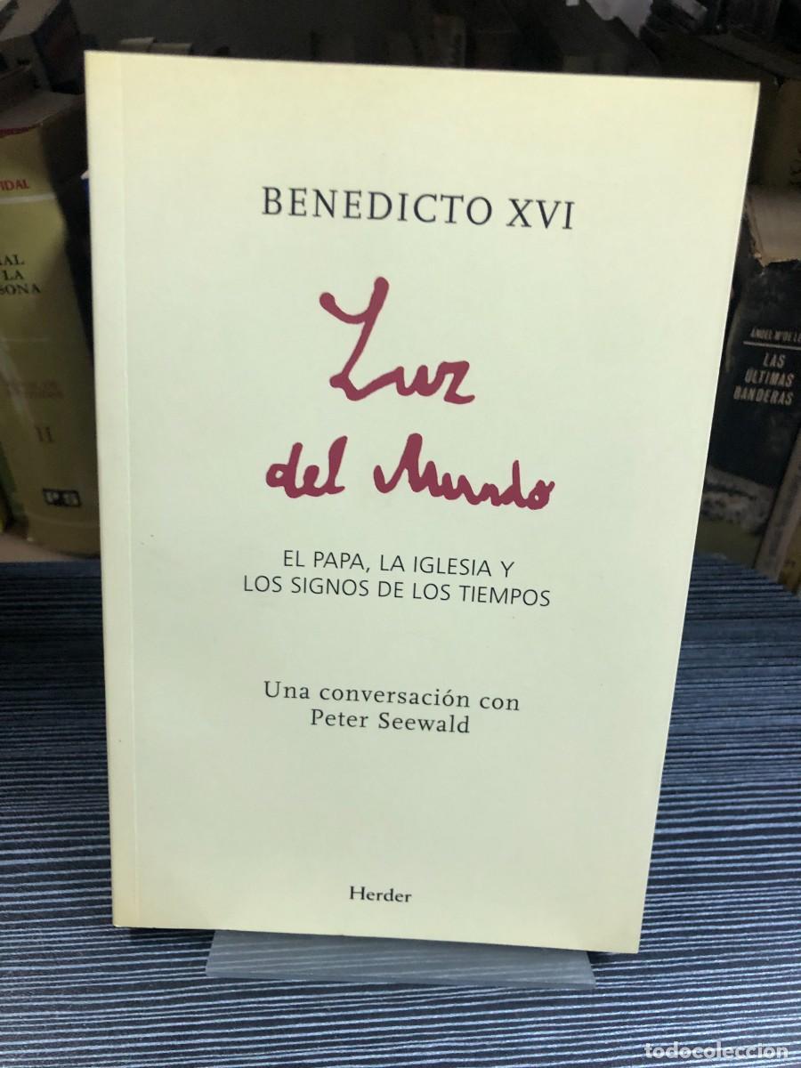 Libros: Luz del mundo: El Papa, la Iglesia y los signos de los tiempos Benedicto XVI (con Peter Seewald) / H