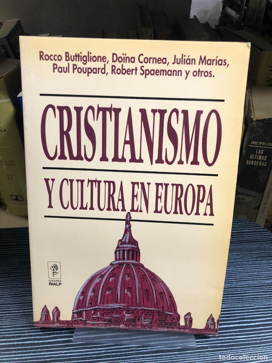 Libros: Cristianismo y cultura en Europa Rocco Buttiglione, Do&iuml;na Cornea, Juli&aacute;n Mar&iacute;as, Paul Poupard, Rober