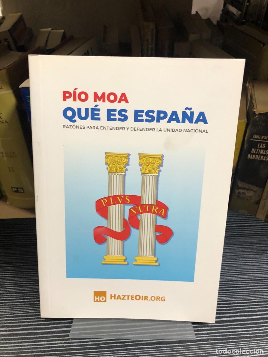 Libros: Qu&eacute; es Espa&ntilde;a: Razones para entender y defender la unidad nacional P&iacute;o Moa