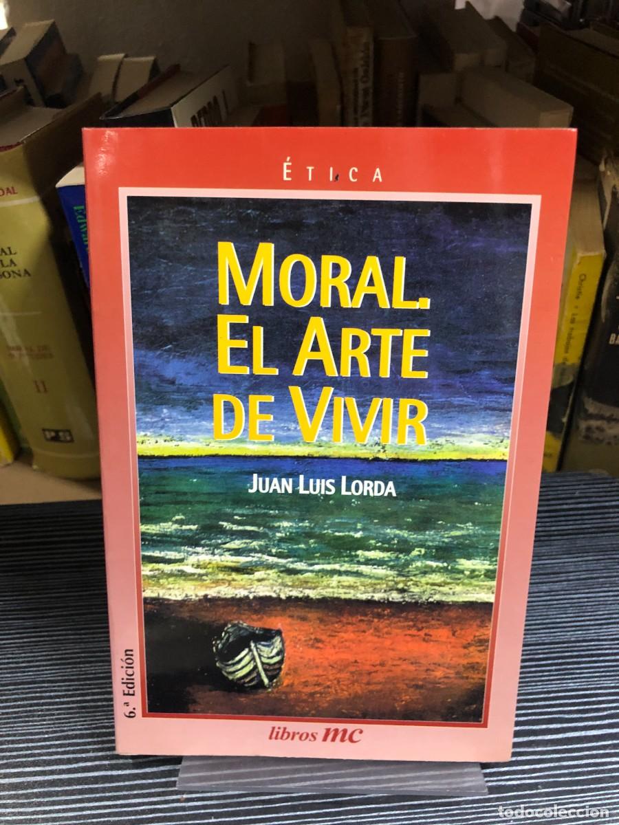 Libros: Moral. El arte de vivir Juan Luis Lorda