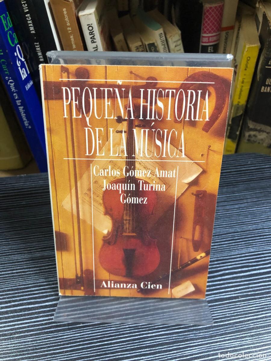 Libros: Peque&ntilde;a historia de la m&uacute;sica Carlos G&oacute;mez Amat y Joaqu&iacute;n Turina G&oacute;mez