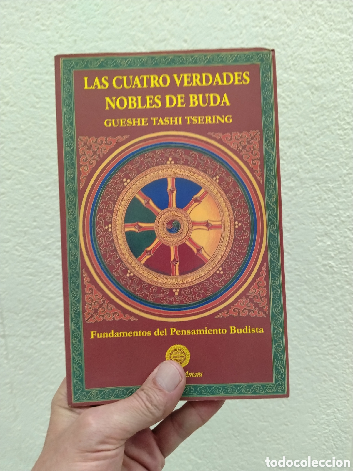 Libros: LAS CUATRO VERDADES NOBLES DE BUDA. - TASHI TSERING, GUESHE.