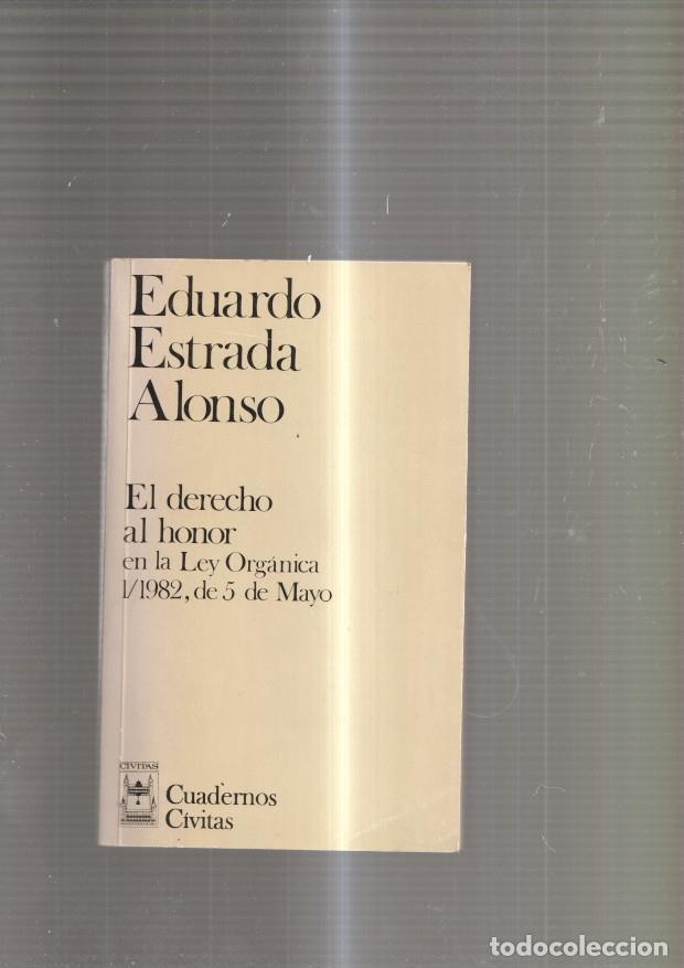 Libros: El derecho al honor en la ley Organica 1/1982, de 5 de mayo - Eduardo Estrada Alonso