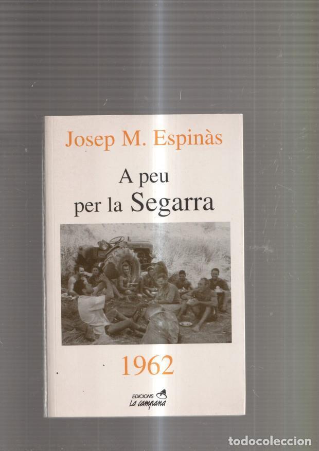 Libros: A peu per la Segarra. 1962 - Josep M. Espinas