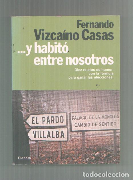 Libros: ... y habit&oacute; entre nosotros - Fernando Viazca&iacute;no Casas