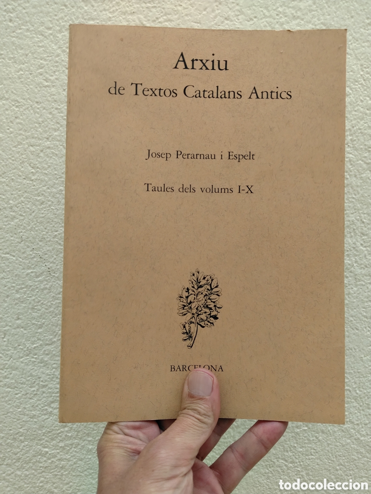 Libros: Arxiu de Textos Catalans Antics Josep Perarnau i Espelt Taules dels volums I-X)