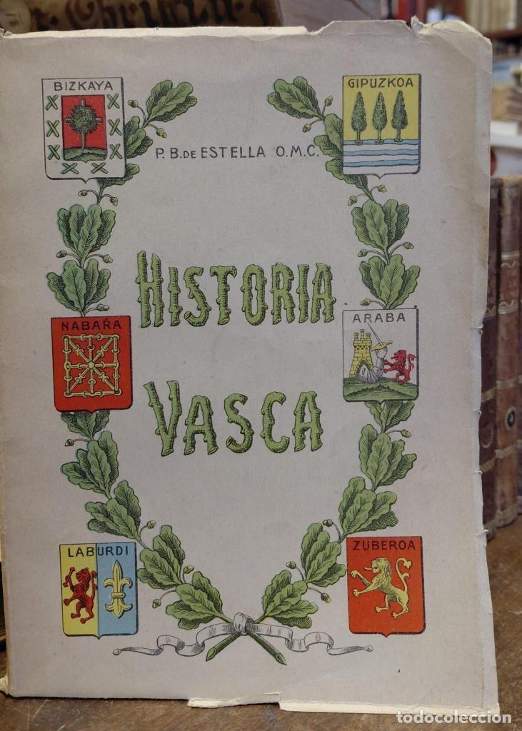 Libros: HISTORIA VASCA. - ESTELLA, P. Bernardino.