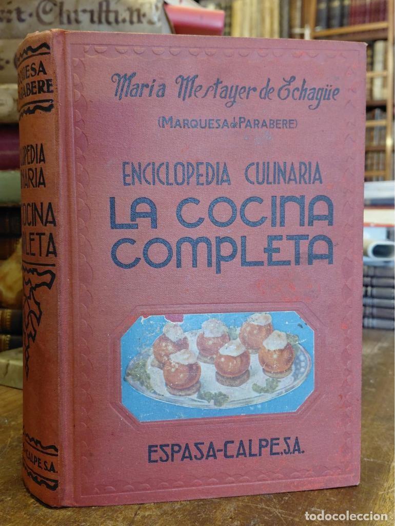 books: LA COCINA COMPLETA. CONFITERIA Y REPOSTERIA. 10&ordf; edicion. - MESTAYER DE ECHAGUE, M&ordf;. (Marquesa de
