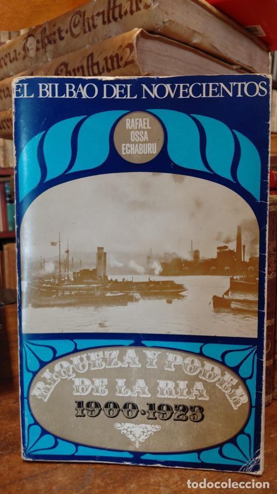 Libros: RIQUEZA Y PODER DE LA RIA (1900-1923). Prologo de Jos&eacute; M&ordf; de Areilza. - OSSA ECHABURU, Rafael.