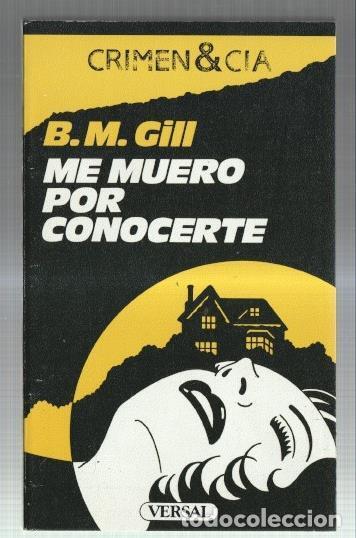 Livros em segunda m&atilde;o: Crimen & Cia numero 38: Me muero por conocerte - B.M.Gill