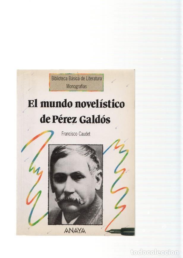 B&uuml;cher: El mundo novelisitico de Perez Galdos - Francisco Caudet