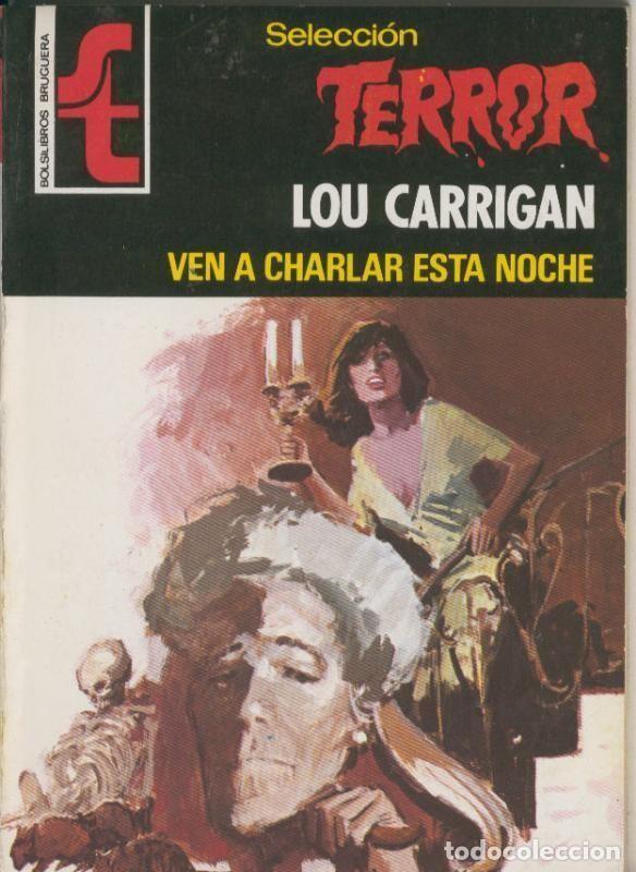 B&uuml;cher: Seleccion Terror numero 0281: Ven a charlar esta noche - Lou Carrigan