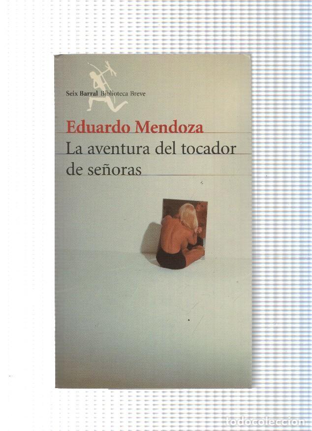 Libros: Biblioteca Breve: La aventura del tocador de se&ntilde;oras - Eduardo Mendoza