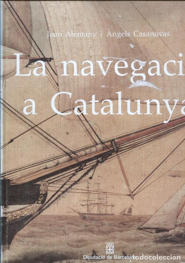 Livros em segunda m&atilde;o: La navegacio a Catalunya (edicio en catala) - Joan Alemany i Angles Casanovas
