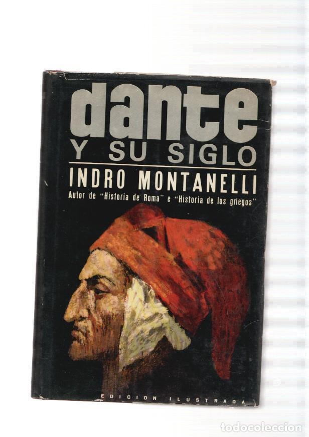 Libri di seconda mano: Dante y su siglo - Indro Montanelli