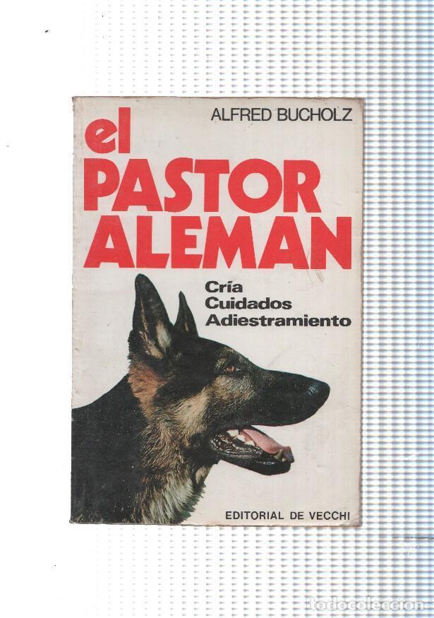 Libros: El Pastor Aleman - Alfred Bucholz