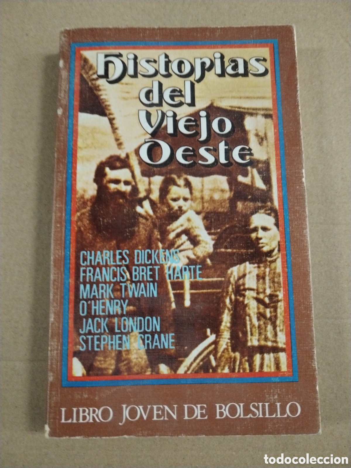 B&uuml;cher: HISTORIAS DEL VIEJO OESTE. DICKENS - O' HENRY - CRANE - LONDON - TWAIN -...