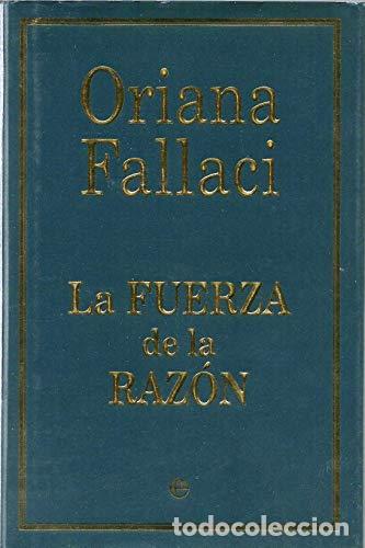 Libros: La Fuerza de la Raz&oacute;n - Oriana Fallaci